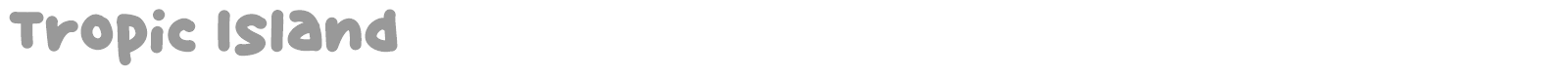 Tropic Island font preview
